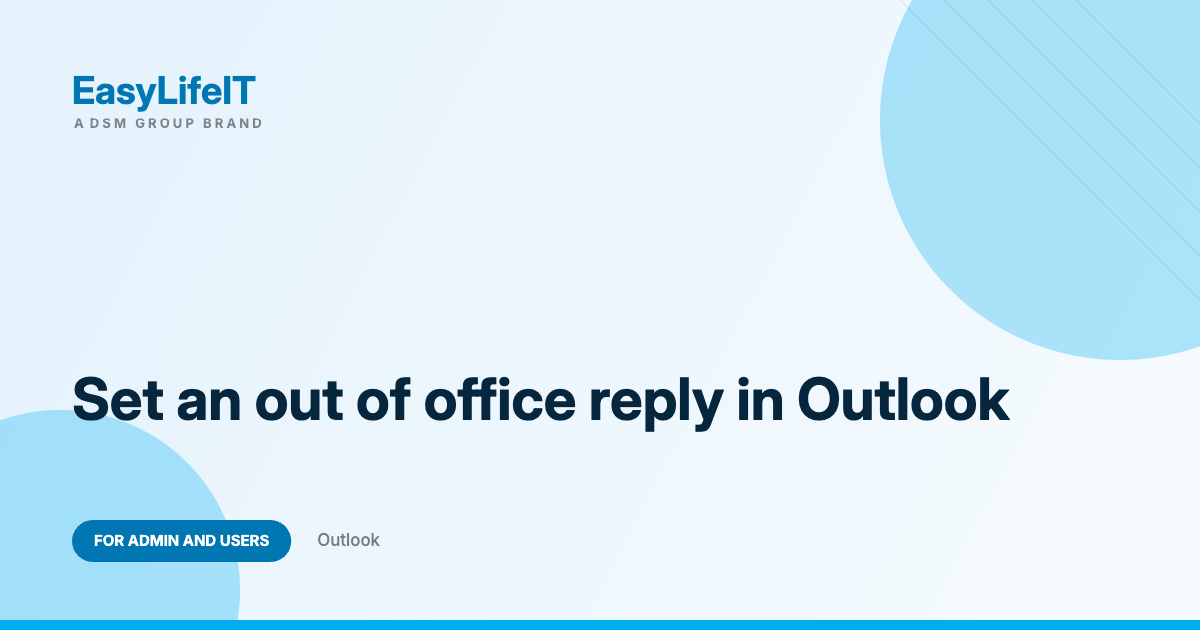 Set an out of office reply in Outlook – EasyLifeIT guide