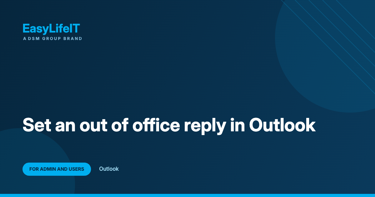 Set an out of office reply in Outlook – EasyLifeIT guide